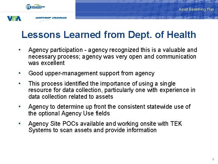 Asset Baselining Plan Lessons Learned from Dept. of Health • Agency participation - agency