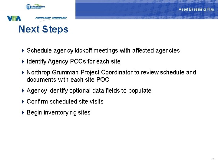 Asset Baselining Plan Next Steps 4 Schedule agency kickoff meetings with affected agencies 4