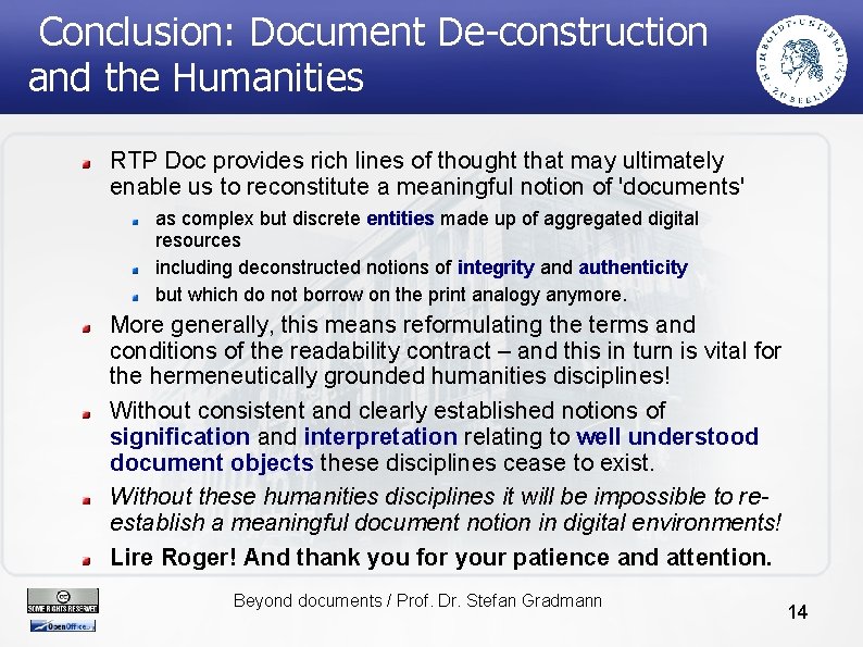 Conclusion: Document De-construction and the Humanities RTP Doc provides rich lines of thought that