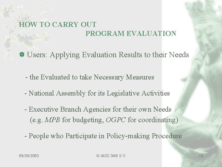 HOW TO CARRY OUT PROGRAM EVALUATION | Users: Applying Evaluation Results to their Needs