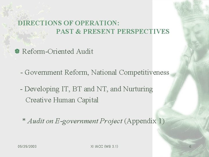 DIRECTIONS OF OPERATION: PAST & PRESENT PERSPECTIVES | Reform-Oriented Audit - Government Reform, National