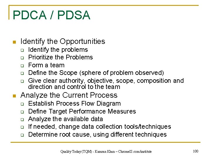 PDCA / PDSA n Identify the Opportunities q q q n Identify the problems