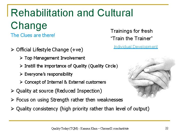 Rehabilitation and Cultural Change Trainings for fresh The Clues are there! Ø Official Lifestyle