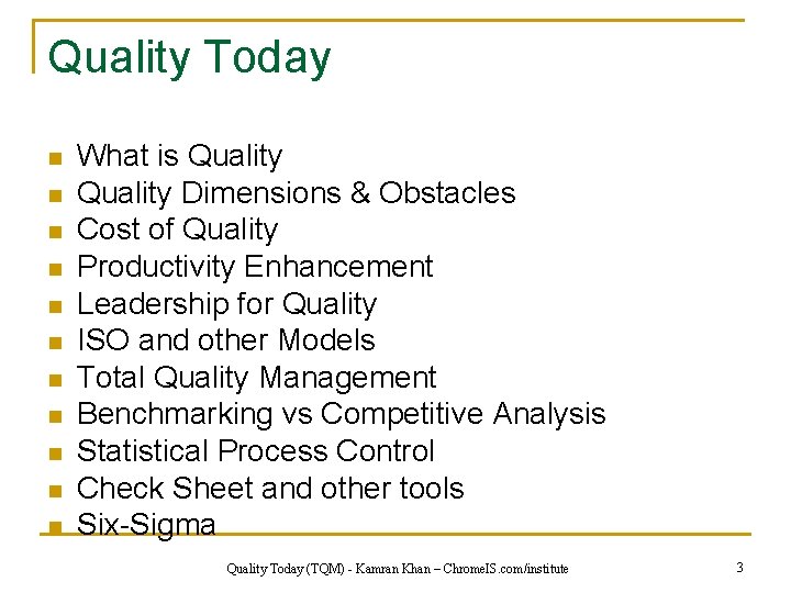Quality Today n n n What is Quality Dimensions & Obstacles Cost of Quality