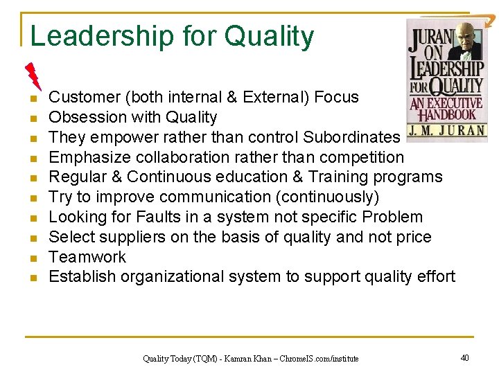 Leadership for Quality n n n n n Customer (both internal & External) Focus