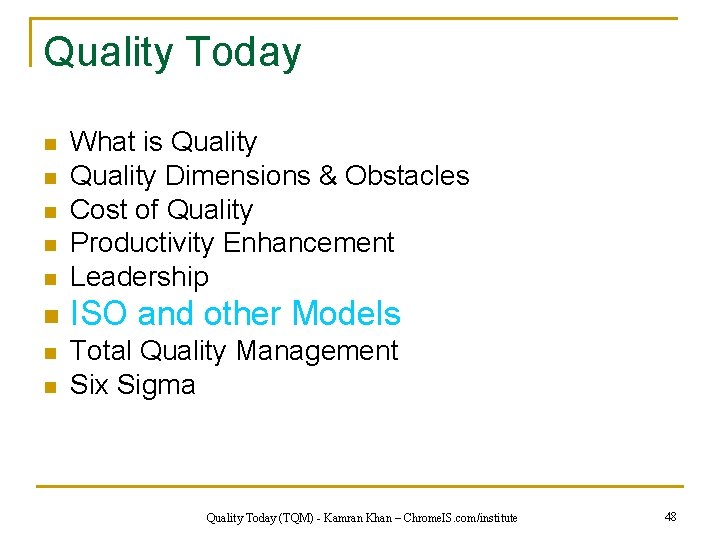 Quality Today n What is Quality Dimensions & Obstacles Cost of Quality Productivity Enhancement