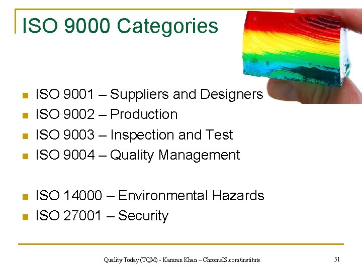 ISO 9000 Categories n n n ISO 9001 – Suppliers and Designers ISO 9002