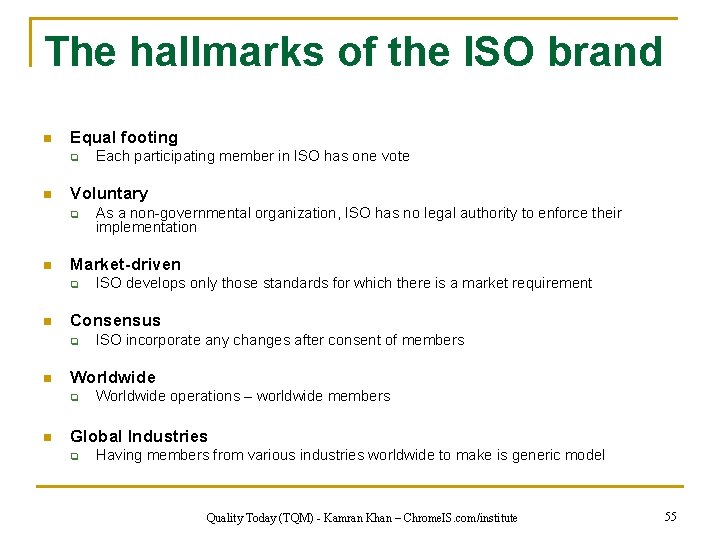 The hallmarks of the ISO brand n Equal footing q n Each participating member
