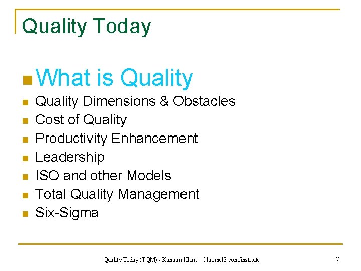 Quality Today n What is Quality n n n n Quality Dimensions & Obstacles