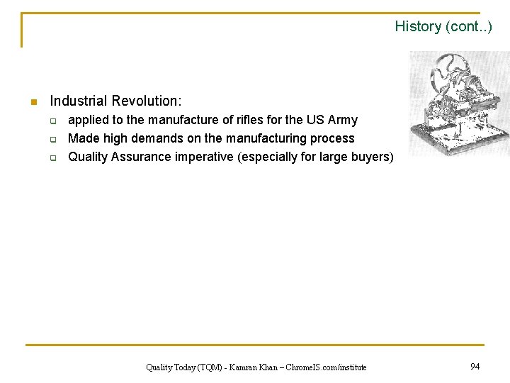 History (cont. . ) n Industrial Revolution: q q q applied to the manufacture