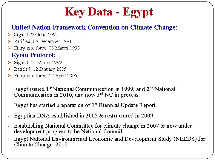 Key Data - Egypt - United Nation Framework Convention on Climate Change: Ø Signed: