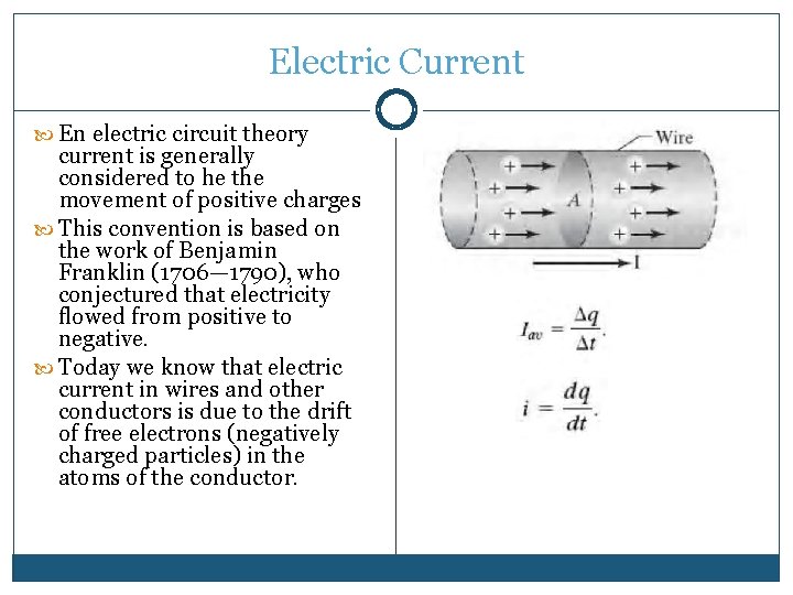 Electric Current En electric circuit theory current is generally considered to he the movement