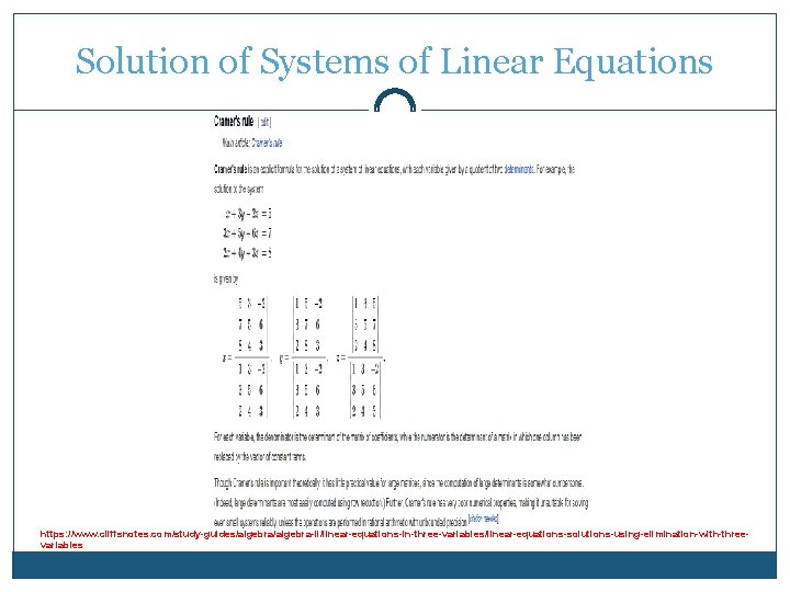 Solution of Systems of Linear Equations https: //www. cliffsnotes. com/study-guides/algebra-ii/linear-equations-in-three-variables/linear-equations-solutions-using-elimination-with-threevariables 