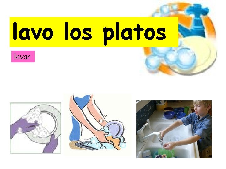 lavo los platos lavar 