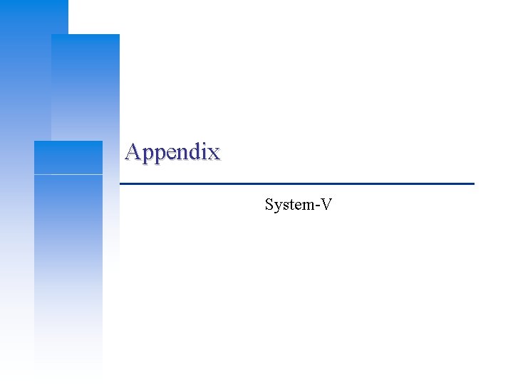 Appendix System-V 