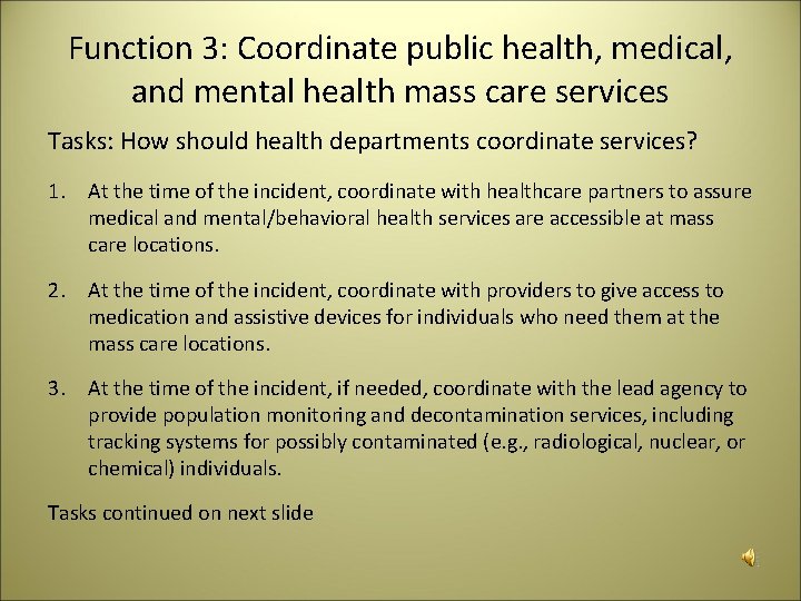 Function 3: Coordinate public health, medical, and mental health mass care services Tasks: How