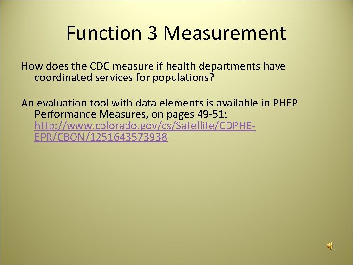 Function 3 Measurement How does the CDC measure if health departments have coordinated services