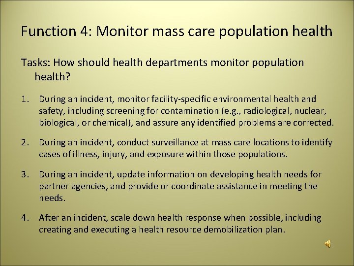 Function 4: Monitor mass care population health Tasks: How should health departments monitor population