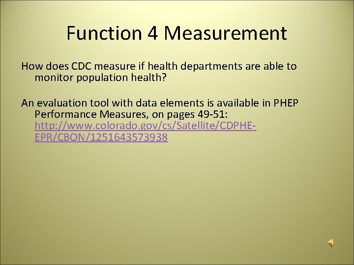 Function 4 Measurement How does CDC measure if health departments are able to monitor