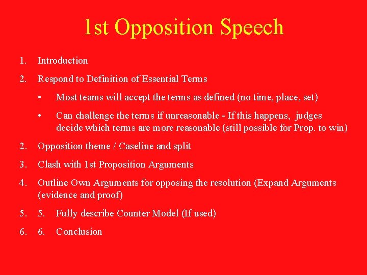1 st Opposition Speech 1. Introduction 2. Respond to Definition of Essential Terms •