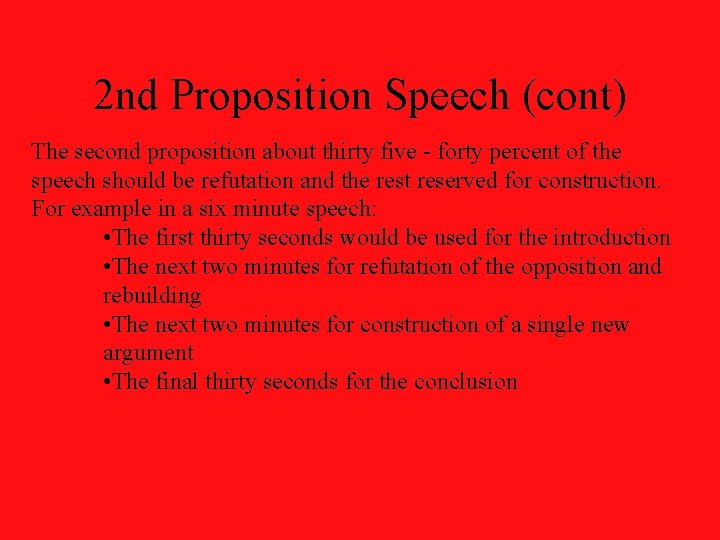 2 nd Proposition Speech (cont) The second proposition about thirty five - forty percent