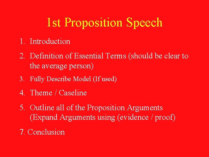 1 st Proposition Speech 1. Introduction 2. Definition of Essential Terms (should be clear