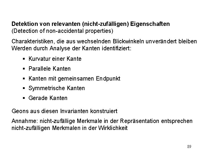 Detektion von relevanten (nicht-zufälligen) Eigenschaften (Detection of non-accidental properties) Charakteristiken, die aus wechselnden Blickwinkeln