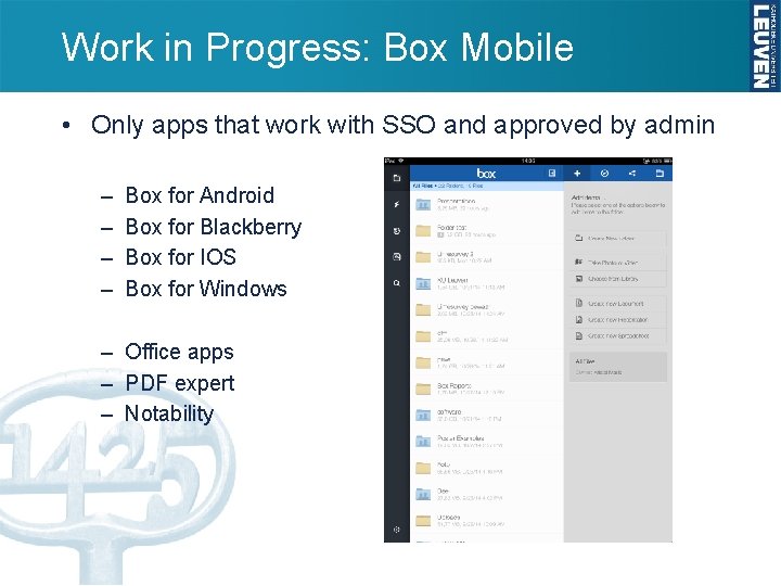 Work in Progress: Box Mobile • Only apps that work with SSO and approved