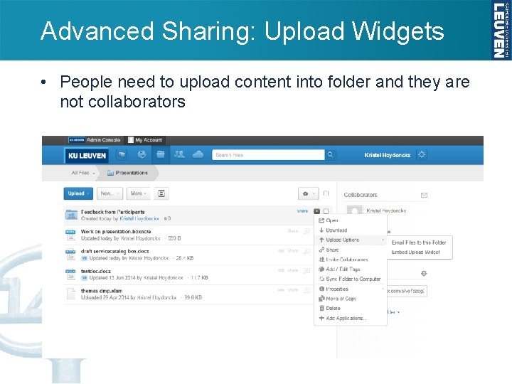 Advanced Sharing: Upload Widgets • People need to upload content into folder and they