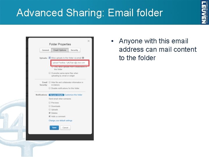 Advanced Sharing: Email folder • Anyone with this email address can mail content to