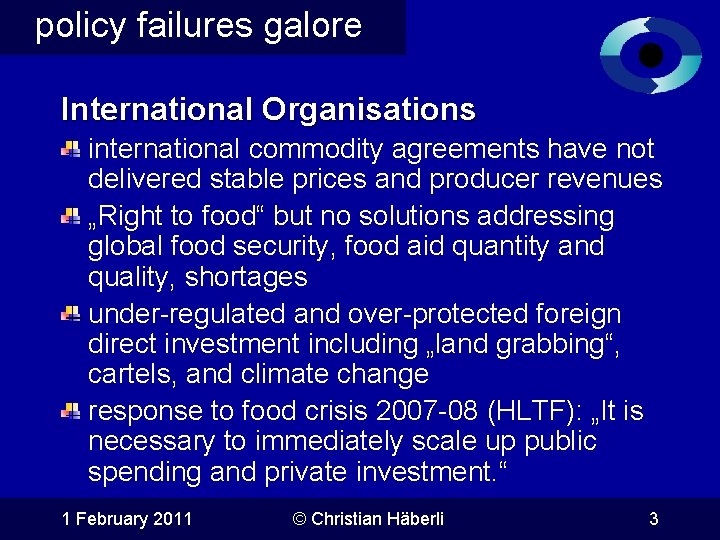 policy failures galore International Organisations international commodity agreements have not delivered stable prices and