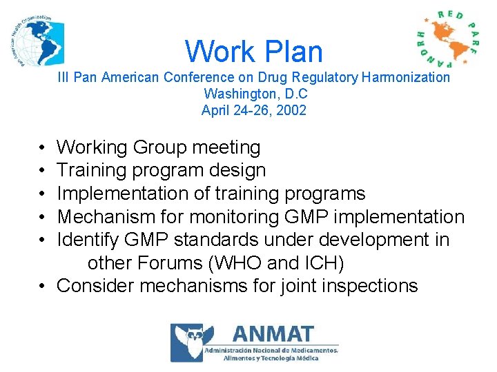 Work Plan III Pan American Conference on Drug Regulatory Harmonization Washington, D. C April