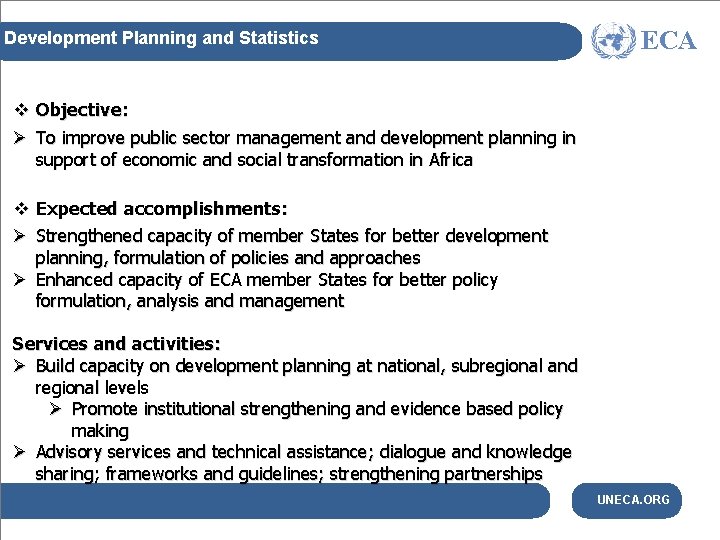 Development Planning and Statistics ECA v Objective: Ø To improve public sector management and