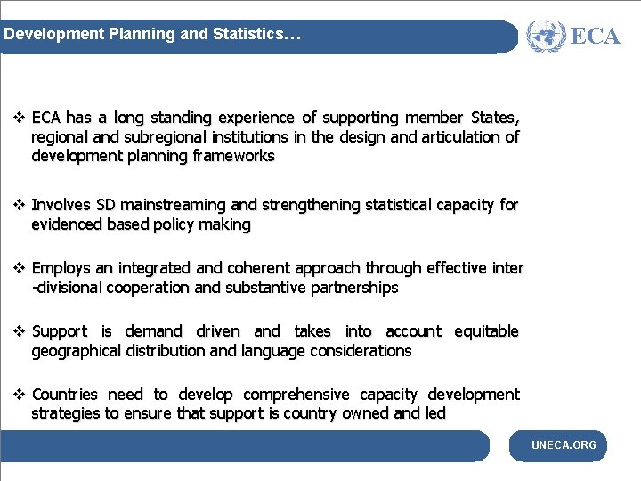 Development Planning and Statistics… ECA v ECA has a long standing experience of supporting