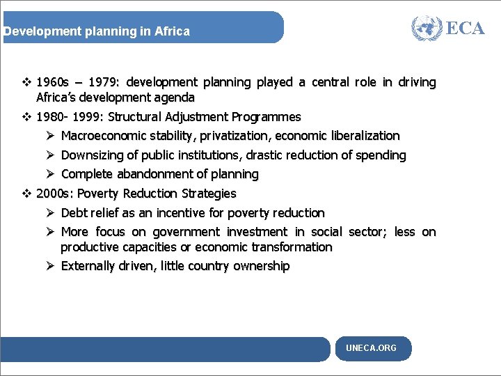 ECA Development planning in Africa v 1960 s – 1979: development planning played a