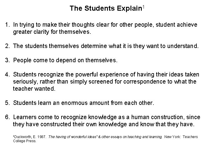 The Students Explain 1 1. In trying to make their thoughts clear for other