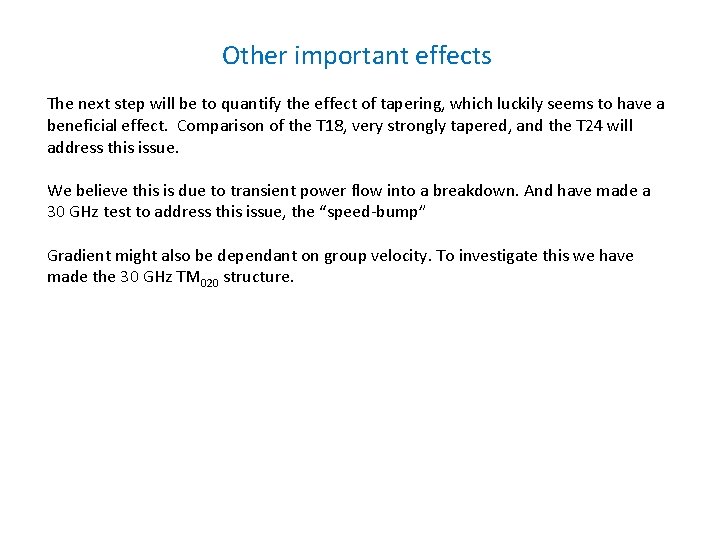 Other important effects The next step will be to quantify the effect of tapering,