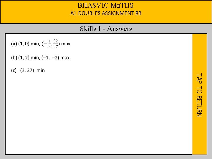 BHASVIC MαTHS A 1 DOUBLES ASSIGNMENT 8 B Skills 1 - Answers 