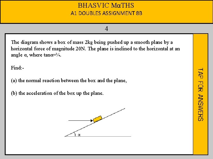 BHASVIC MαTHS A 1 DOUBLES ASSIGNMENT 8 B 4 The diagram shows a box