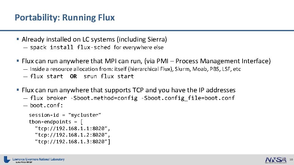 Portability: Running Flux § Already installed on LC systems (including Sierra) — spack install