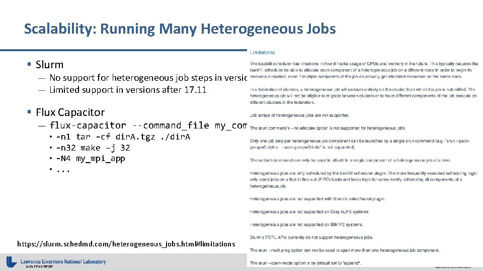 Scalability: Running Many Heterogeneous Jobs § Slurm — No support for heterogeneous job steps