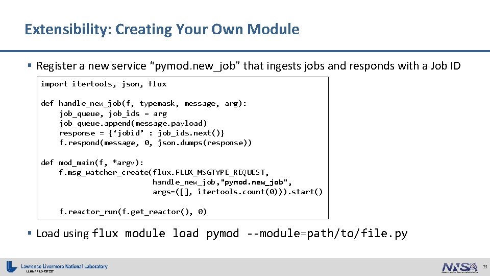 Extensibility: Creating Your Own Module § Register a new service “pymod. new_job” that ingests