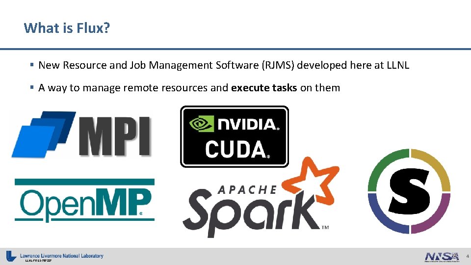 What is Flux? § New Resource and Job Management Software (RJMS) developed here at