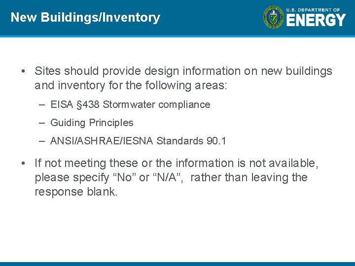 New Buildings/Inventory • Sites should provide design information on new buildings and inventory for