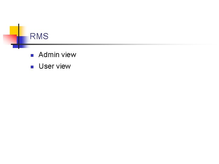 RMS n Admin view n User view 