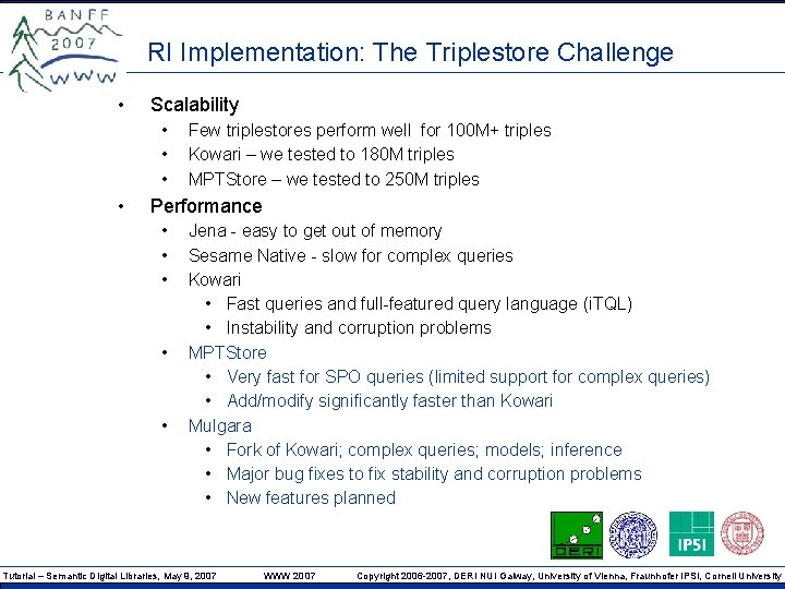 RI Implementation: The Triplestore Challenge • Scalability • • Few triplestores perform well for