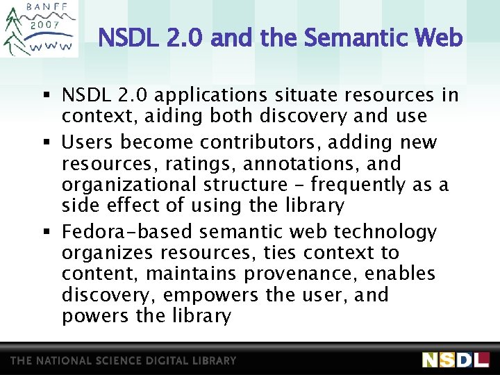 NSDL 2. 0 and the Semantic Web § NSDL 2. 0 applications situate resources