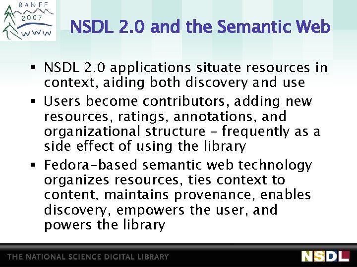 NSDL 2. 0 and the Semantic Web § NSDL 2. 0 applications situate resources NSDL 2. 0 and the Semantic Web § NSDL 2. 0 applications situate resources