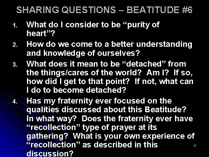 SHARING QUESTIONS – BEATITUDE #6 1. 2. 3. 4. What do I consider to