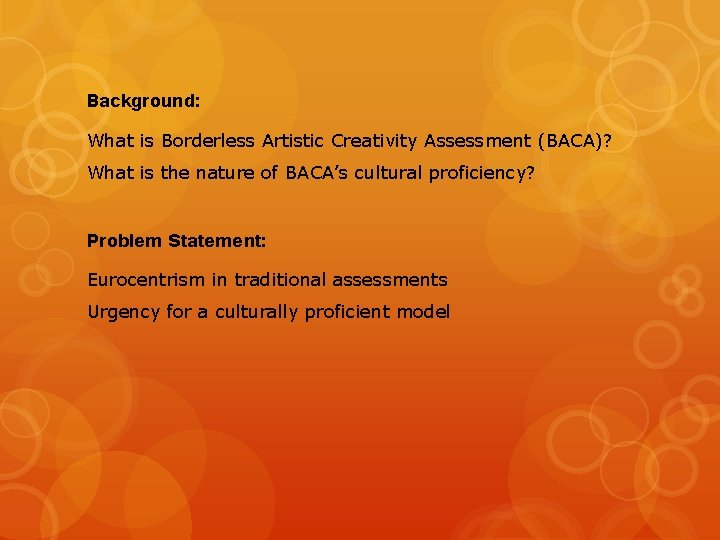 Background: What is Borderless Artistic Creativity Assessment (BACA)? What is the nature of BACA’s